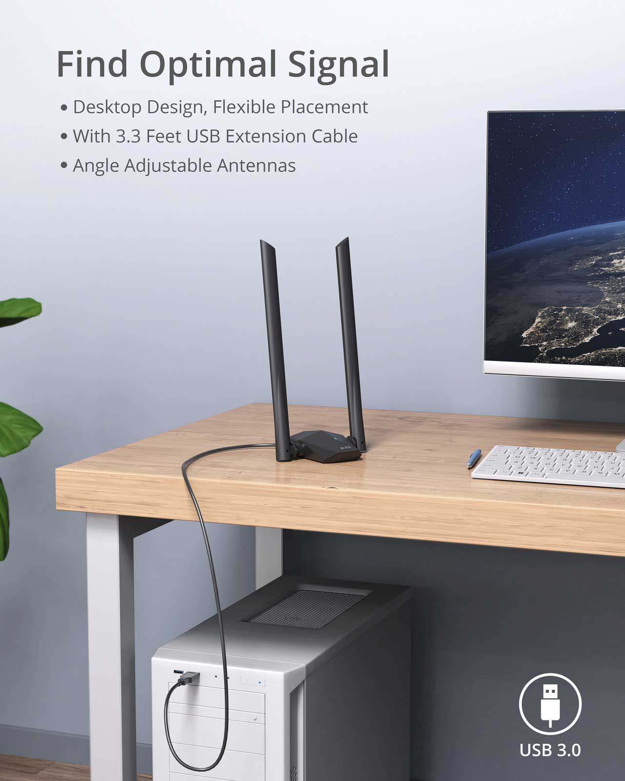The USB wifi adapter comes with desktop design and a 3.3-feet USB 3.0 extension cable